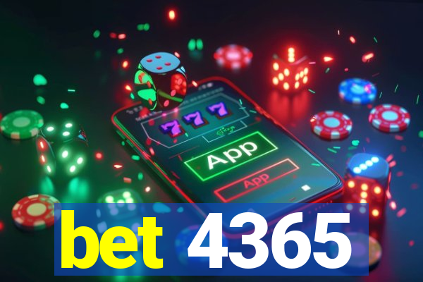 bet 4365